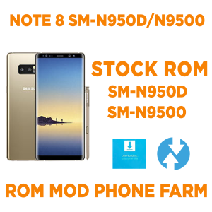 Rom gốc SAMSUNG NOTE 8 phiên bản HONGKONG (SM-N9500) và phiên bản NHẬT (SM-N950D – SCV37/SC-01K) Mod tự bật nguồn, tự nhận ADB chuyên chạy BOX PHONE