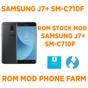 Rom gốc SAMSUNG J7 PLUS ( SM-C710F ) Mod tự bật nguồn, tự nhận ADB chuyên chạy BOX PHONE