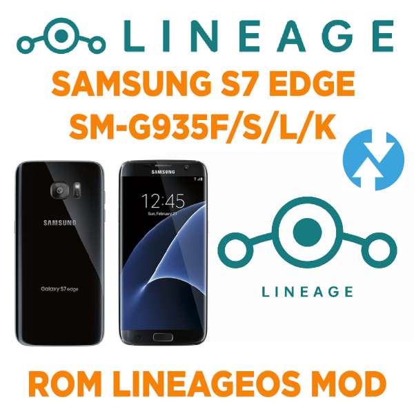 Rom LineageOS cho SAMSUNG S7 EDGE Phiên bản VIỆT/HÀN (SM-G935F/S/K/L) Mod tự bật nguồn, tự nhận ADB chuyên chạy BOX PHONE