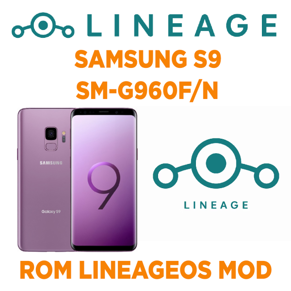 Rom LineageOS cho SAMSUNG S9 phiên bản VIỆT/HÀN (SM-G960F/N) Mod tự bật nguồn, tự nhận ADB chuyên chạy BOX PHONE