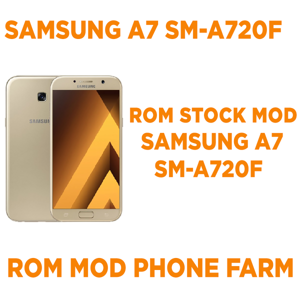 Rom gốc SAMSUNG A7 2017 ( SM-A720F ) Mod tự bật nguồn, tự nhận ADB chuyên chạy BOX PHONE