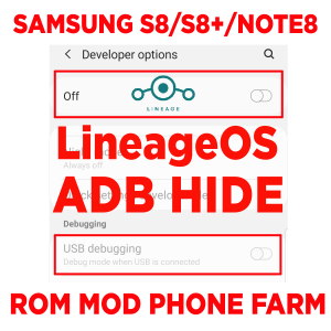 ROM LINEAGEOS ẨN ADB ( ADB HIDE ) cho SAMSUNG S8/S8+/Note 8 chuyên chạy BOX PHONE