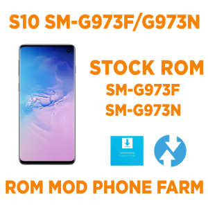 Rom gốc SAMSUNG S10 phiên bản VIỆT/HÀN ( SM-G973F/N ) Mod tự bật nguồn, tự nhận ADB chuyên chạy BOX PHONE