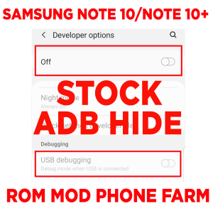 ROM GỐC ẨN ADB ( ADB HIDE ) cho SAMSUNG NOTE10/NOTE10+/NOTE10 5G/NOTE10+ 5G chuyên chạy BOX PHONE