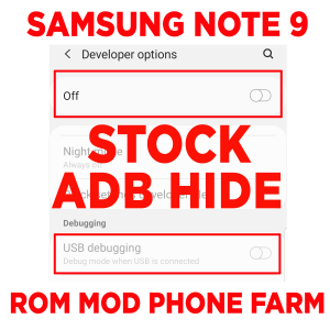 ROM GỐC ẨN ADB ( ADB HIDE ) cho SAMSUNG NOTE 9 chuyên chạy BOX PHONE